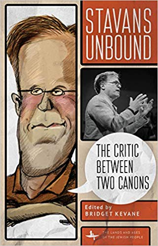 Stavans Unbound: The Critic Between Two Canons (Lands and Ages of the Jewish People)